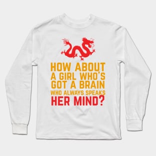 How About a Girl Who's Got a Brain? Long Sleeve T-Shirt